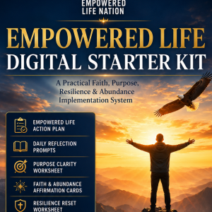 Empowered Life Kit | Faith, Purpose & Resilience